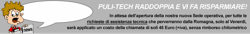 Prossima Apertura nuova Sede di Puli-Tech in Romagna...